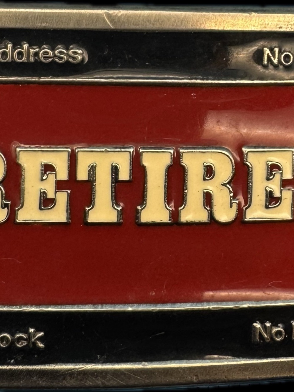 Retired No Address No Phone No Clock No Money metal and enamel vintage belt buck